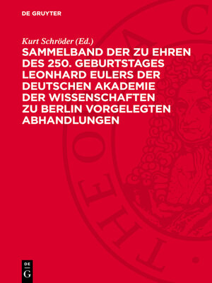 cover image of Sammelband der zu Ehren des 250. Geburtstages Leonhard Eulers der Deutschen Akademie der Wissenschaften zu Berlin vorgelegten Abhandlungen